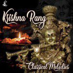 Krishna Rang - Classical Melodies - Shounak Abhisheki Song Download